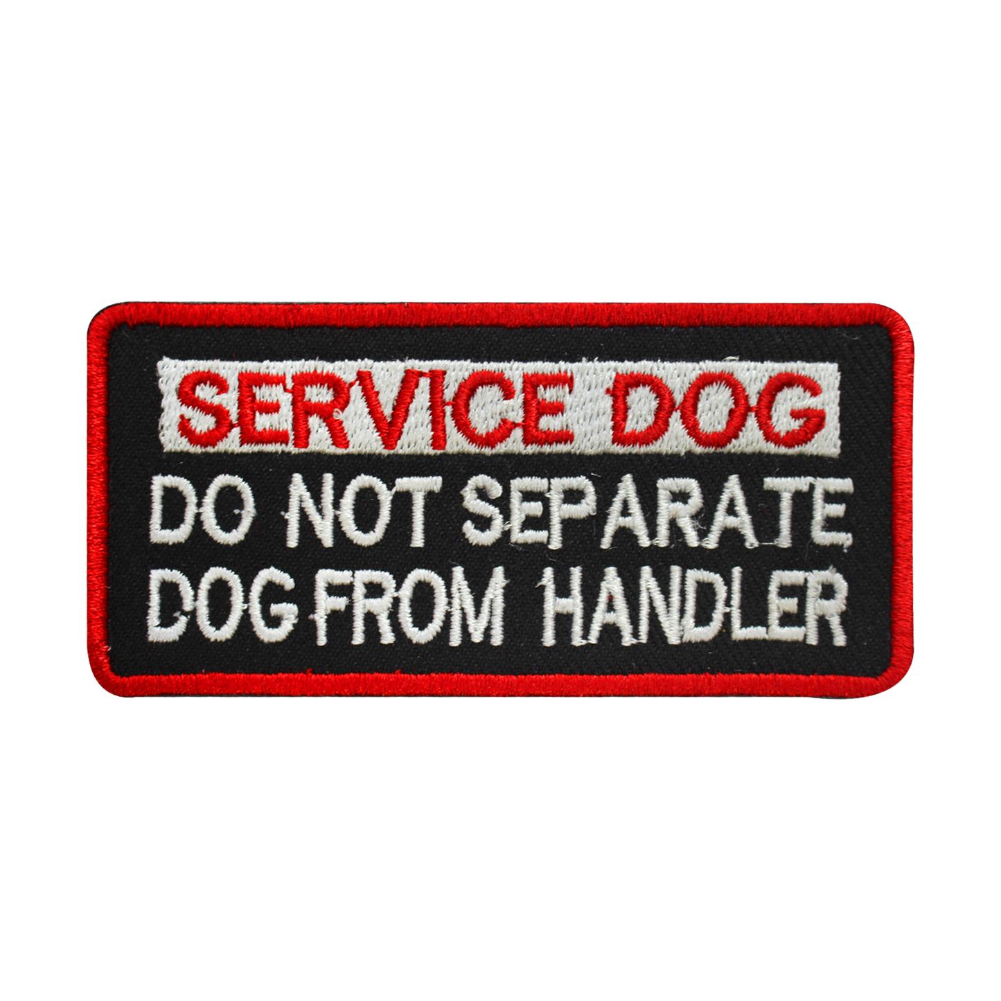 SERVICE DOG DO NOT SEPARATE Words Letters Logo Sew On Patch Badge