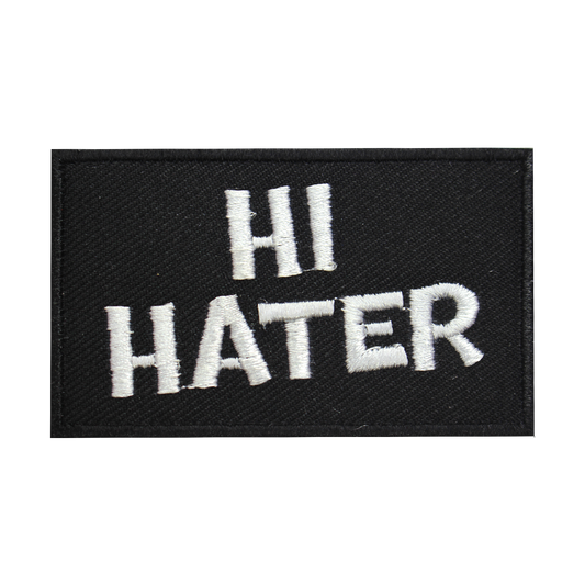 HI HATER Words Slogan Letters Logo Sew On Patch Badge