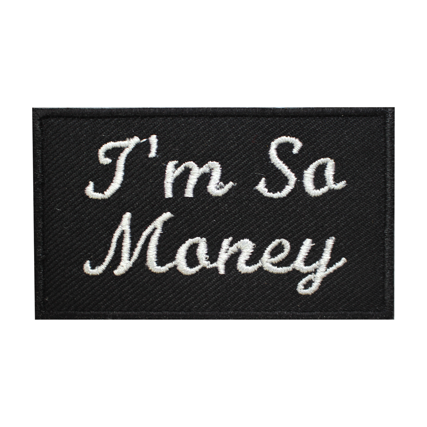 I’m So Money Words Slogan Letters Logo Sew On Patch Badge