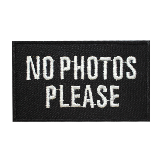 NO PHOTO PLEASE Words Letters Logo Sew On Patch Badge