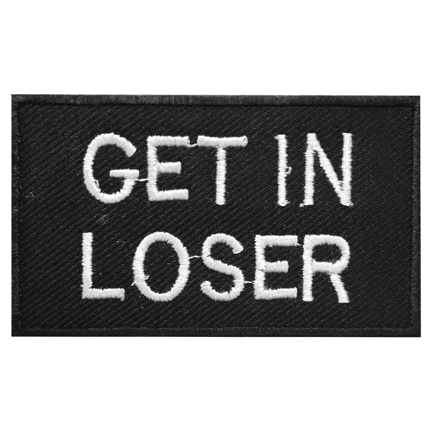 GET IN LOOSER Words Slogan Letters Patch Sew On Patch Badge